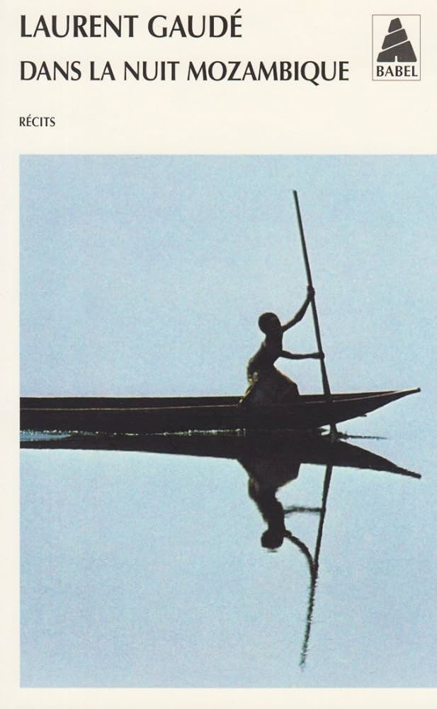 Dans La Nuit Mozambique Et Autres Récits