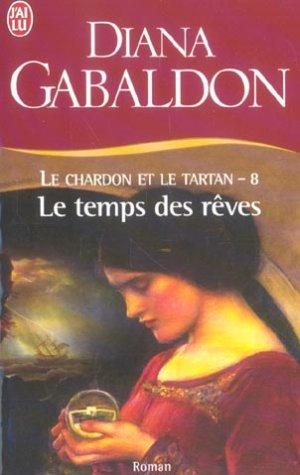 Le Chardon et le Tartan T08- le temps des rêves