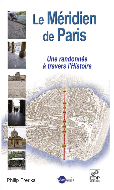 Le méridien de Paris - Une randonnée à travers l'histoire