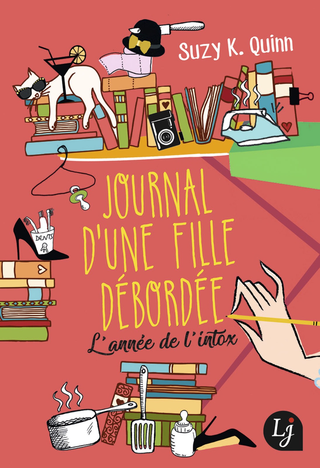 Journal d’une fille débordée. L’année de l’intox