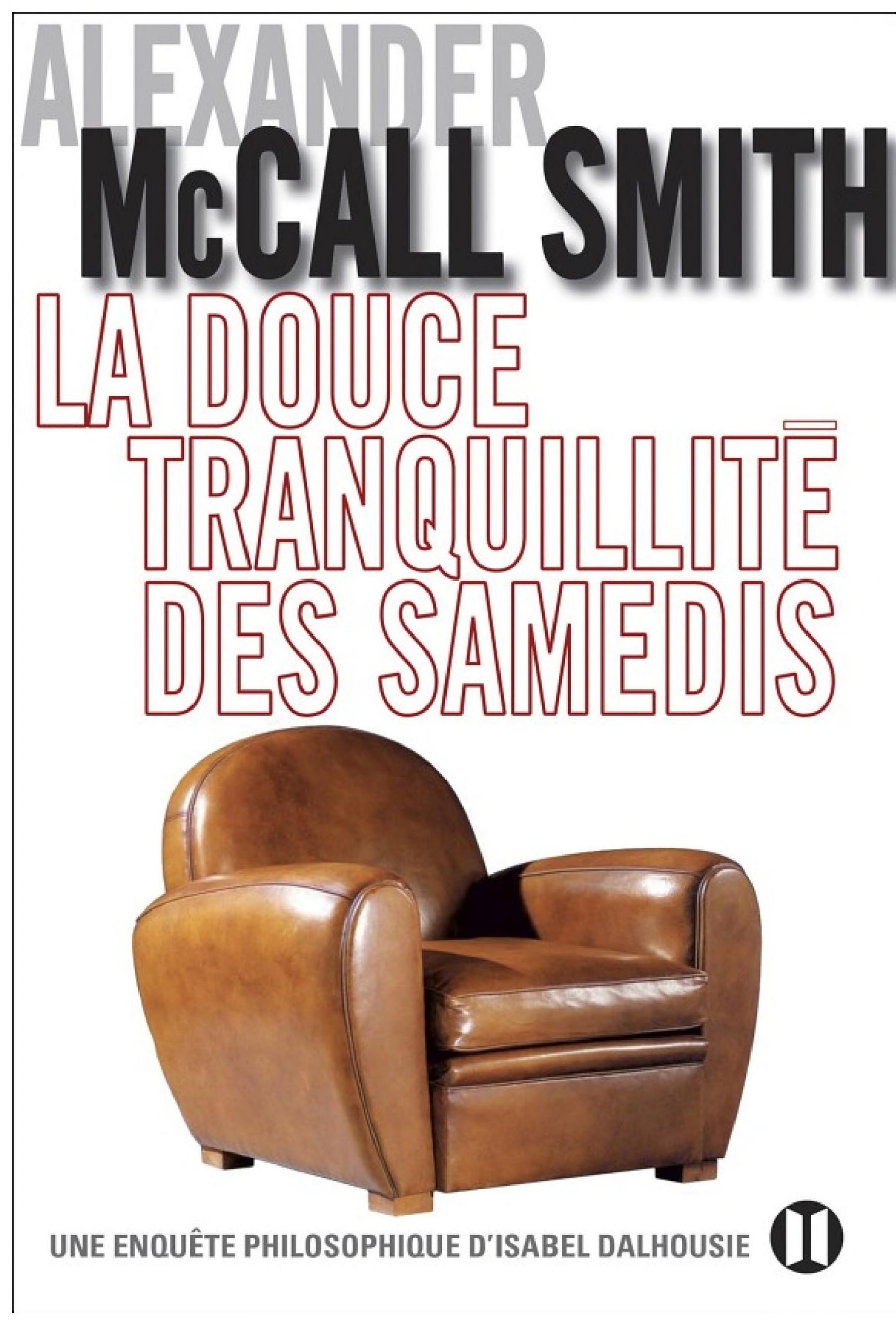 La douce tranquillité des samedis