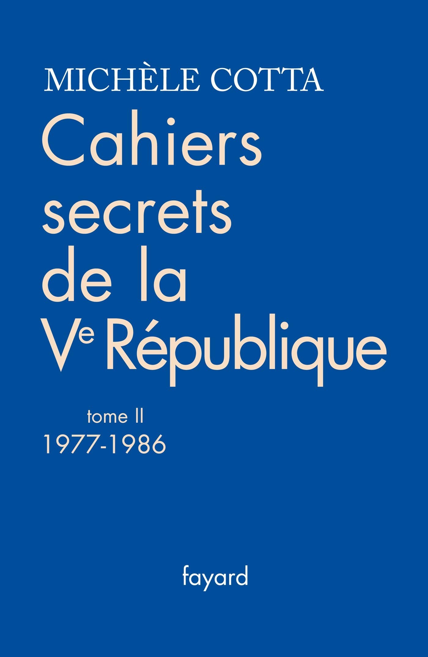 Cahiers secrets de la Ve République: 1977-1986