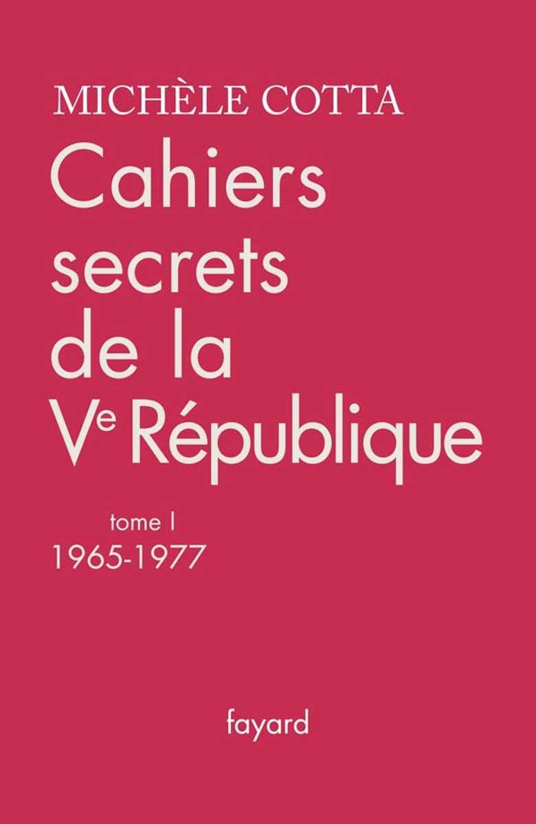 Cahiers secrets de la Ve République: 1965-1977