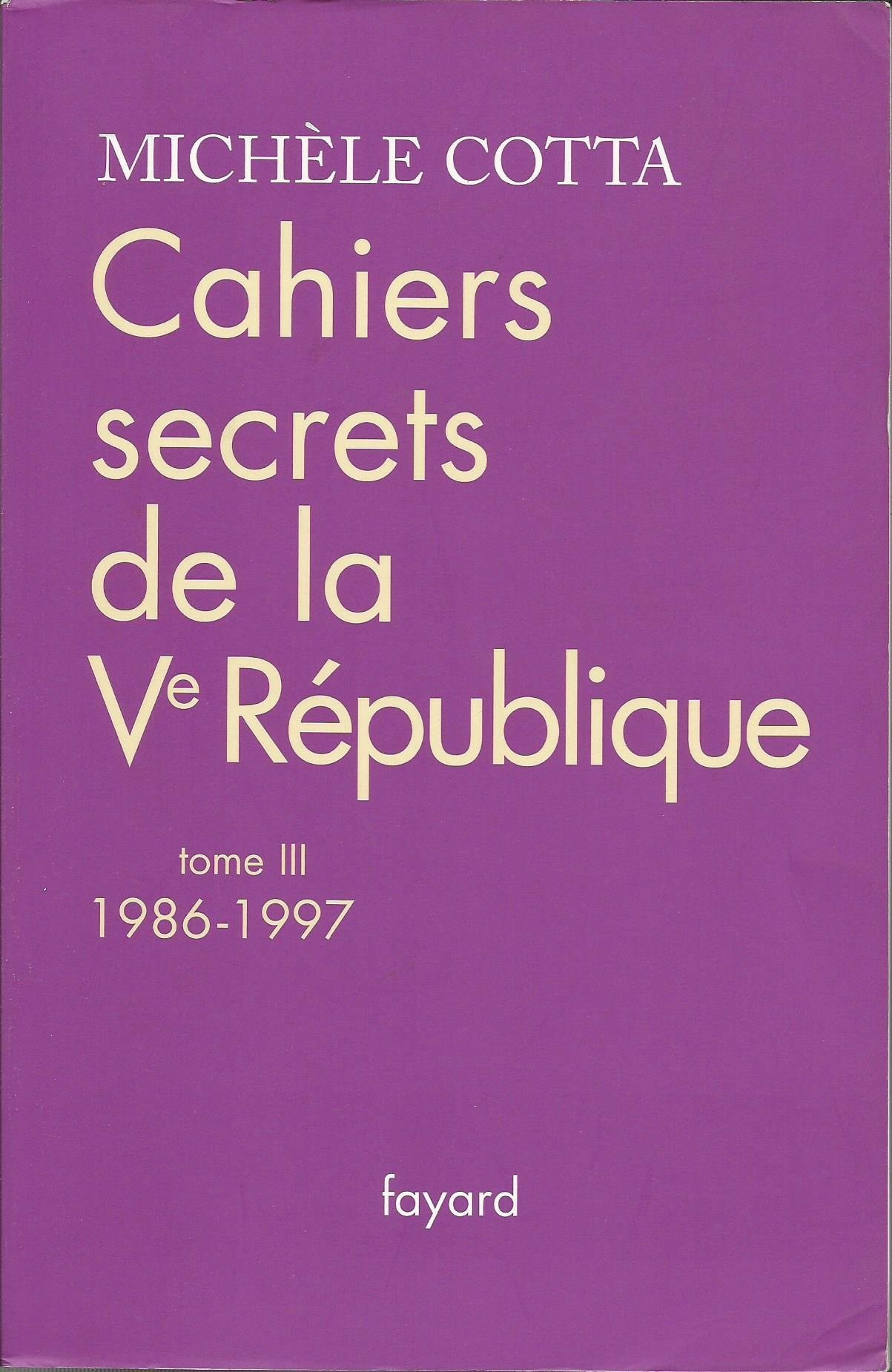Cahiers secrets de la Ve République: 1986-1997