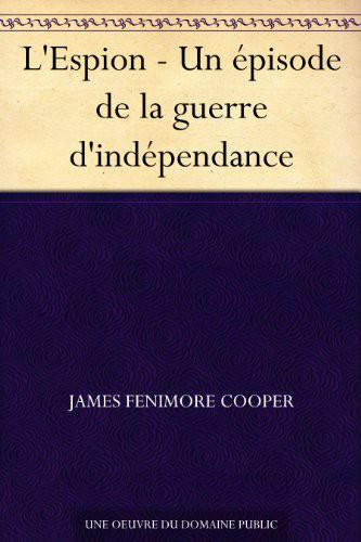 L'Espion - Un épisode de la guerre d'indépendance