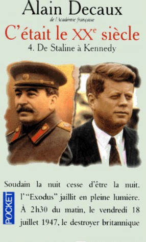 C’était le XXe siècle T.4. De Staline à Kennedy
