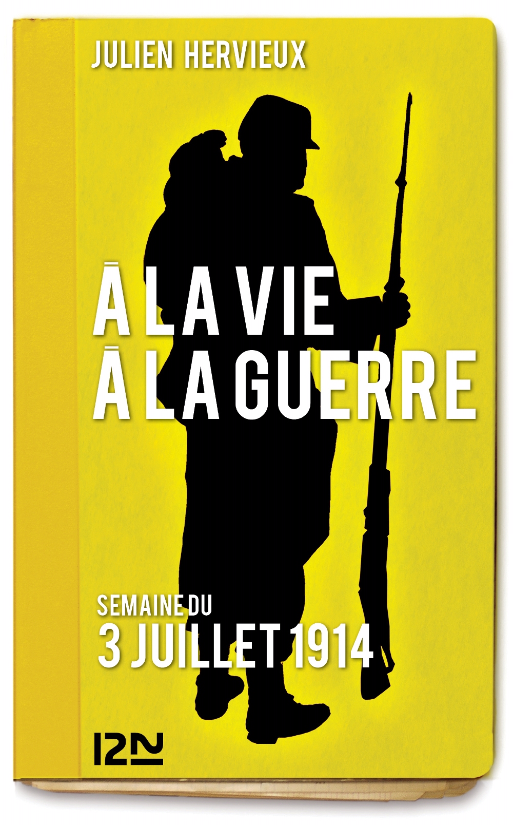 À la vie, à la guerre, semaine du 3 juillet 1914