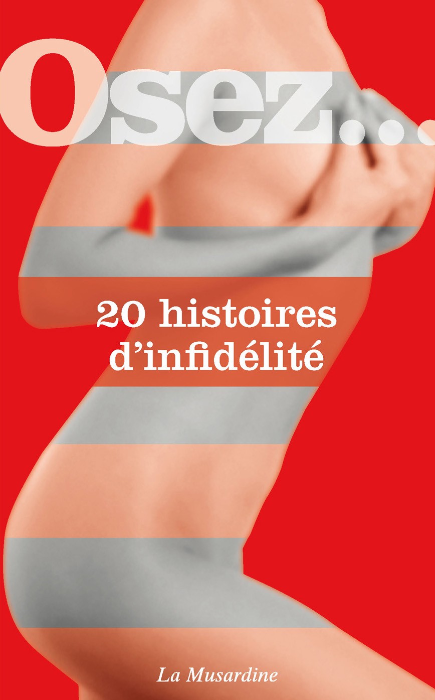Osez... 20 histoires d'infidélité