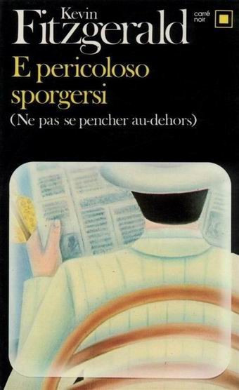 E pericoloso sporgersi (Ne pas se pencher au-dehors)