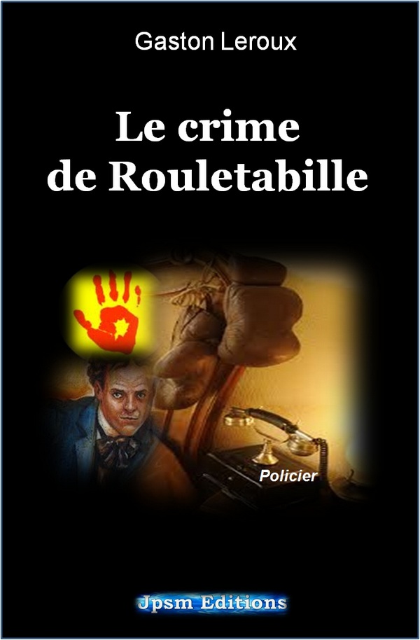 Le Crime de Rouletabille