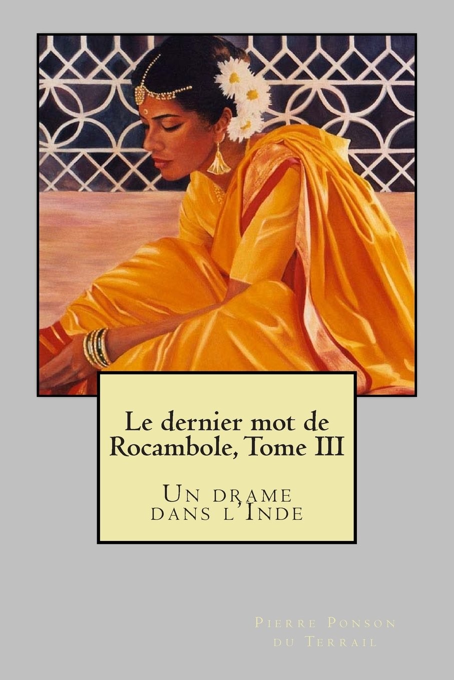 Le dernier mot de Rocambole T3 Un drame dans l’Inde