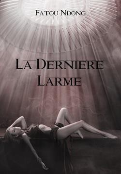 La dernière larme
