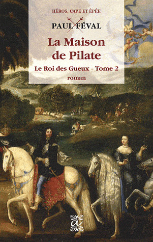 Le Roi des Gueux vol 2 - La Maison de Pilate