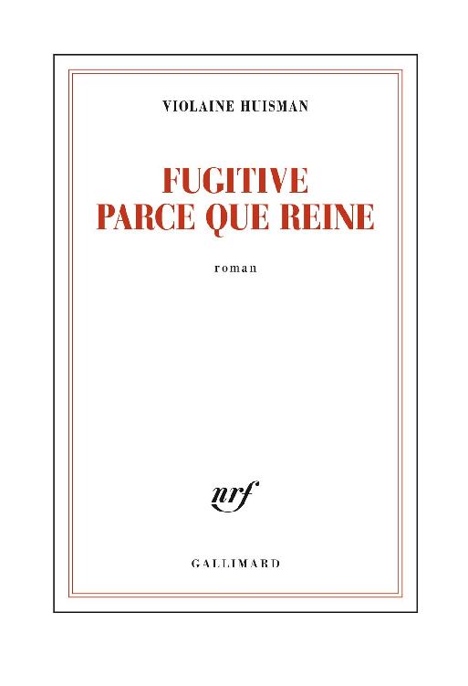 Fugitive parce que reine