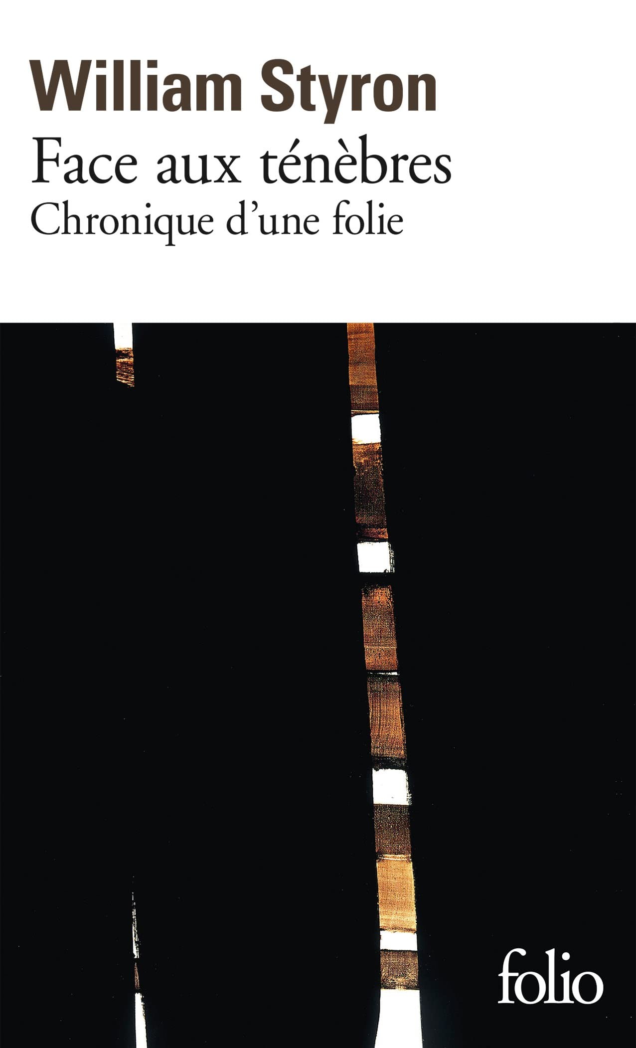 Face aux ténèbres: chronique d'une folie