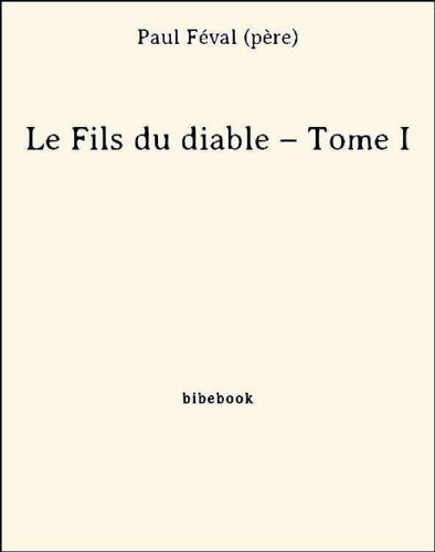 Le Fils du diable – Tome I
