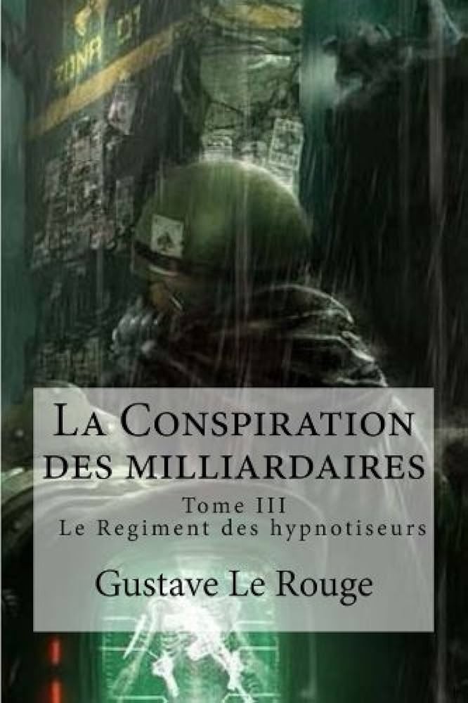 La Conspiration des milliardaires - Tome III - Le Régiment des hypnotiseurs
