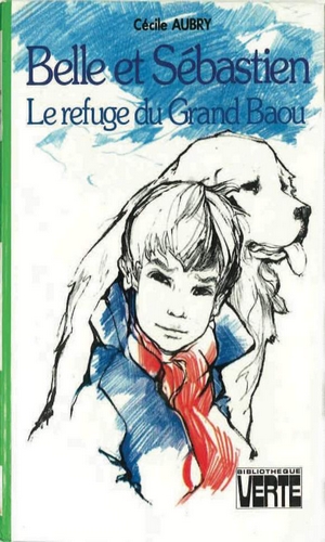 Belle et Sébastien - 1 - Le refuge du Grand Baou