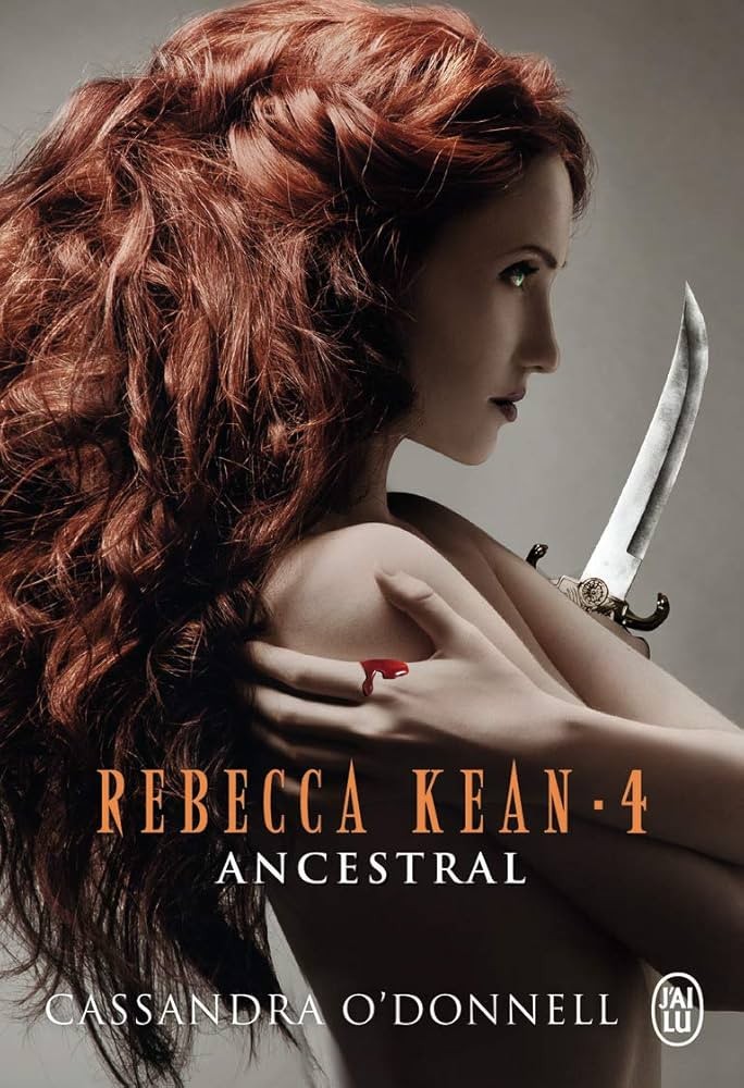 Rebecca Kean (Tome 4) - Ancestral