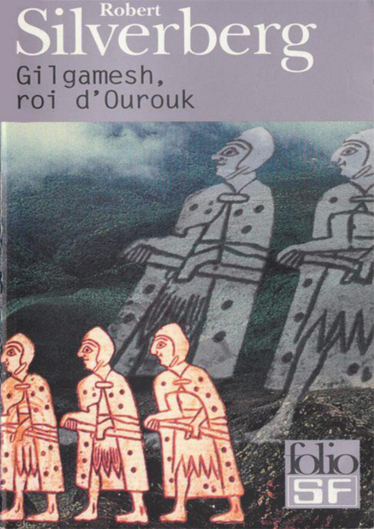Gilgamesh, roi d'Ourouk
