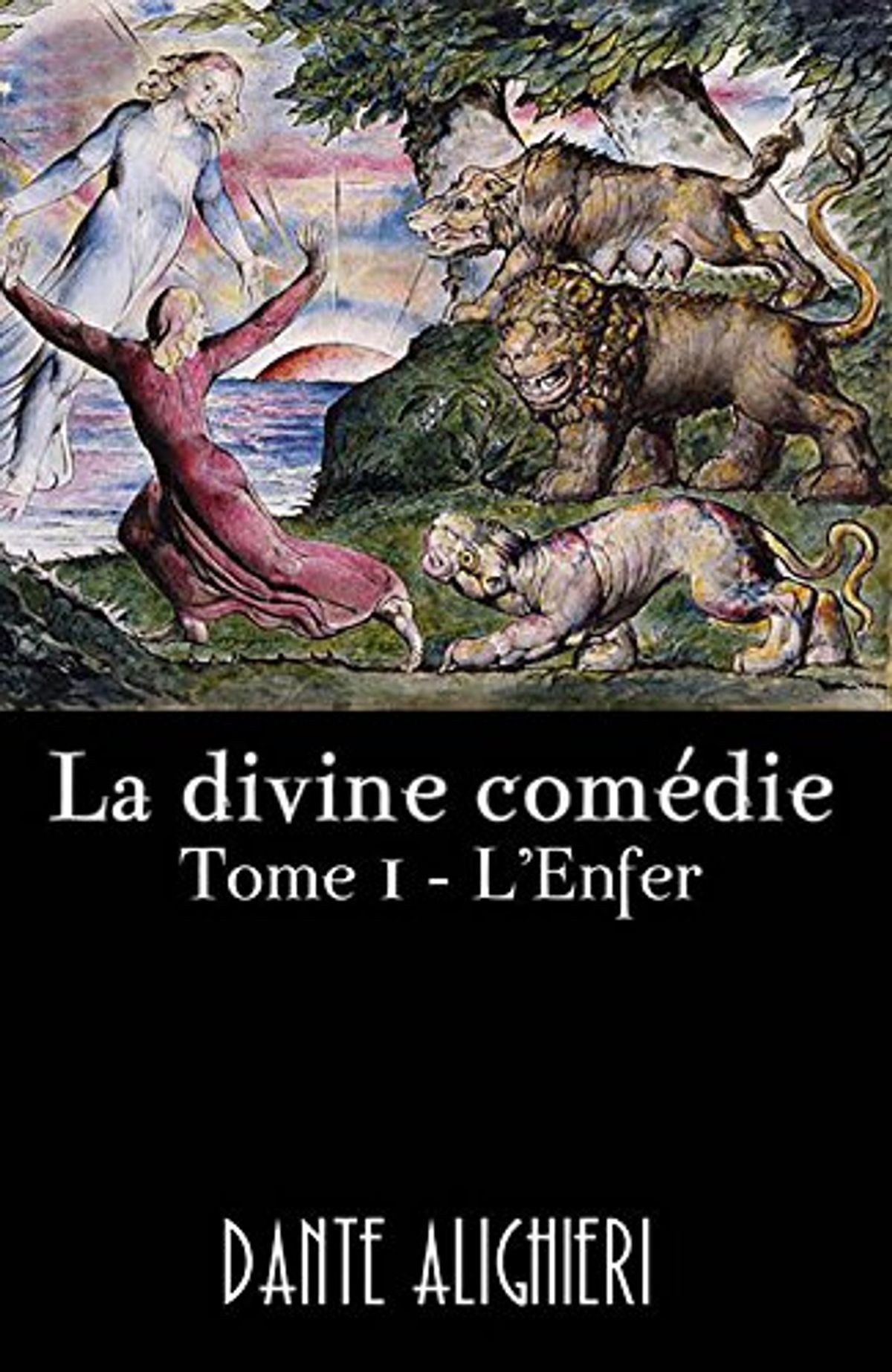 La divine Comédie - Tome 1 - L'enfer: Dante Alighieri