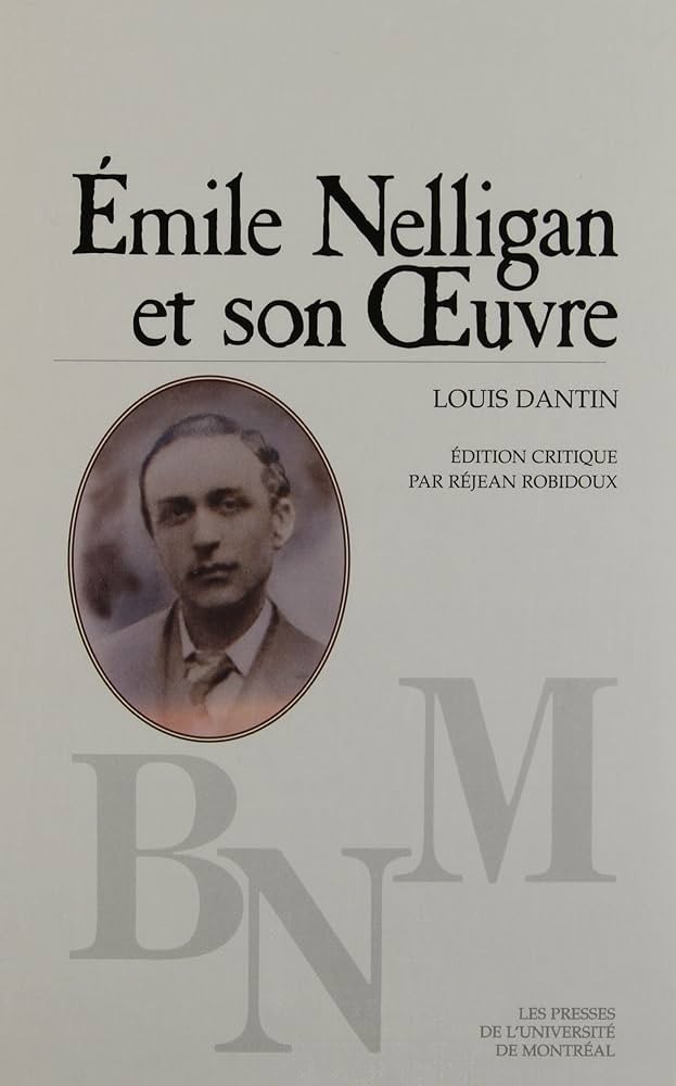 Emile Nelligan et son oeuvre. --