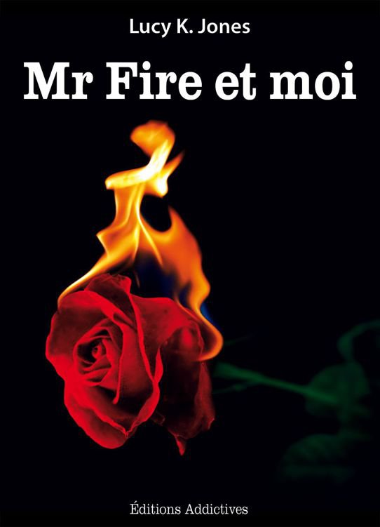 Mr Fire et moi