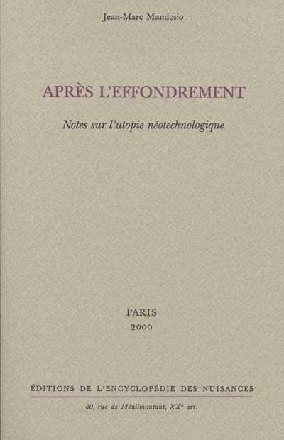 Après l'effondrement : notes sur l'utopie néotechnologique