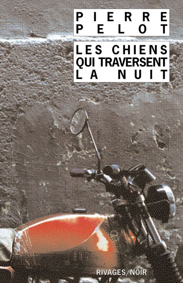 Les chiens qui traversent la nuit