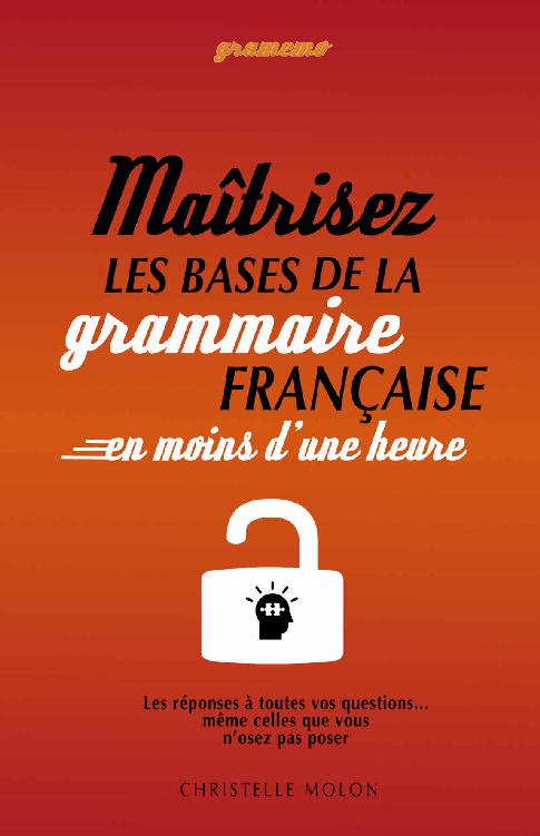 Maîtrisez les bases de la grammaire française en moins d'une heure