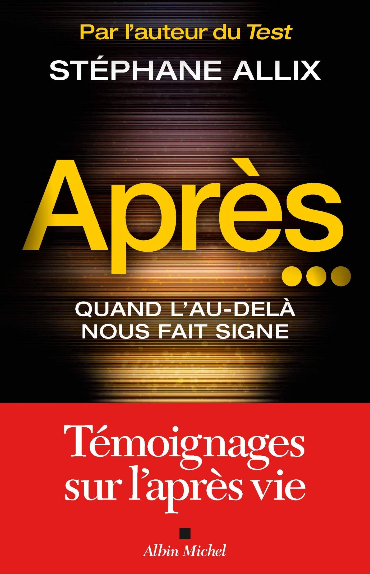 Après...: Quand l'au-delà nous fait signe