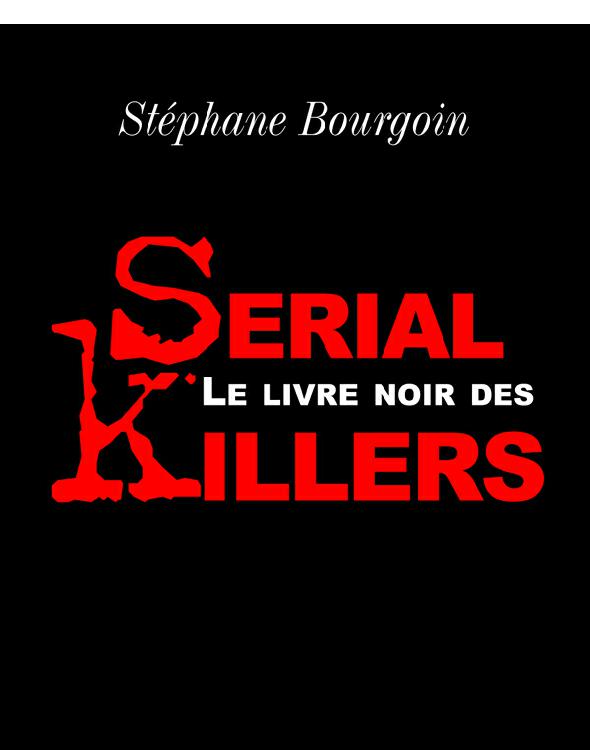 Le livre noir des serial killers