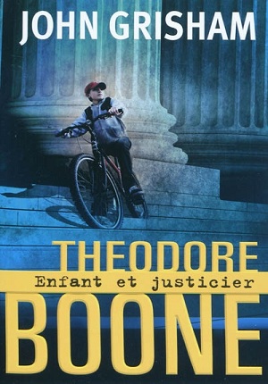 Theodore Boone, enfant et justicier