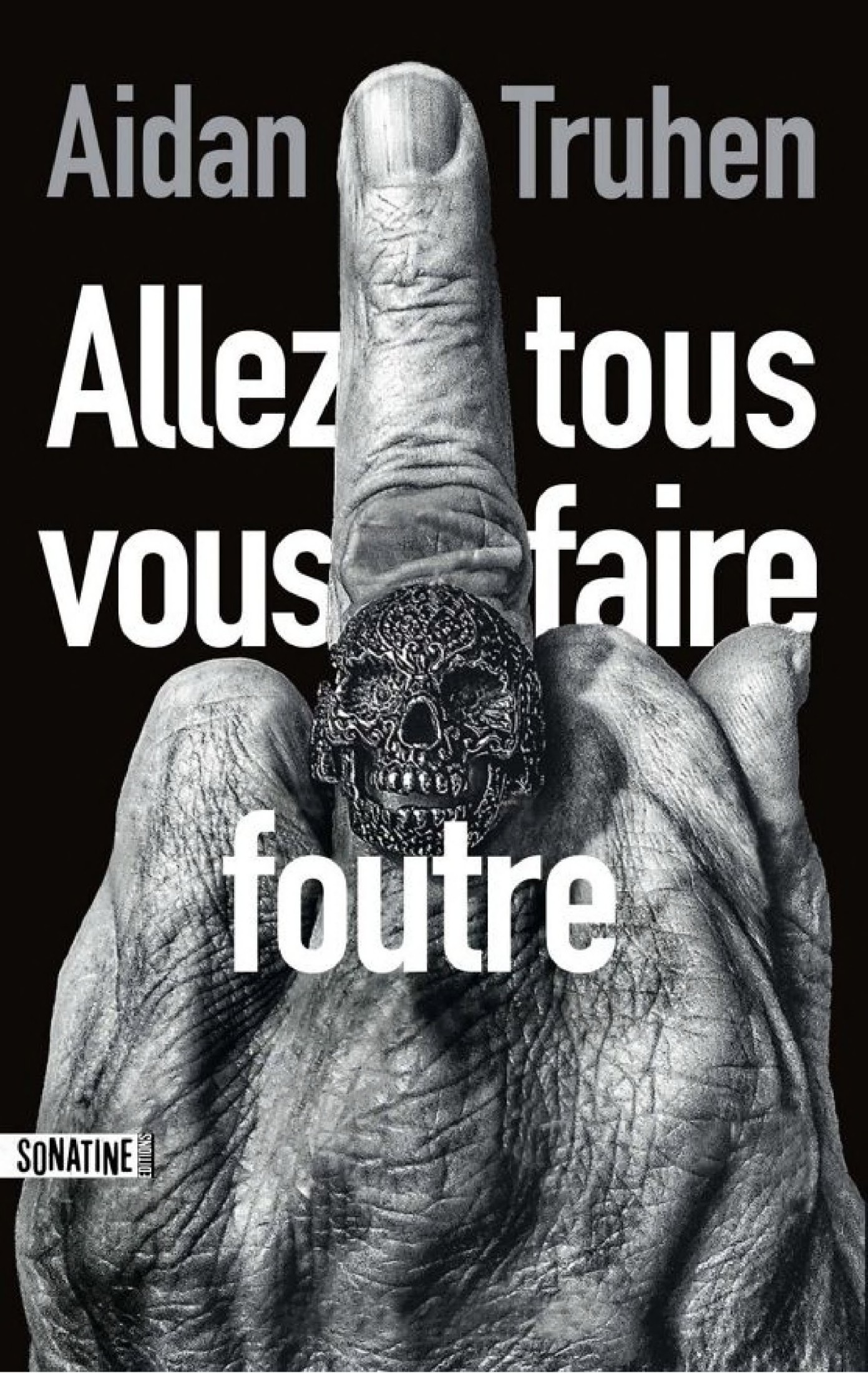 Allez tous vous faire foutre