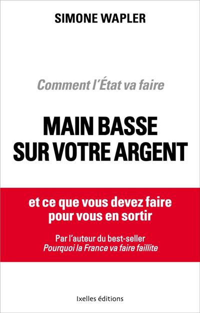Comment l'Etat va faire main basse sur votre argent