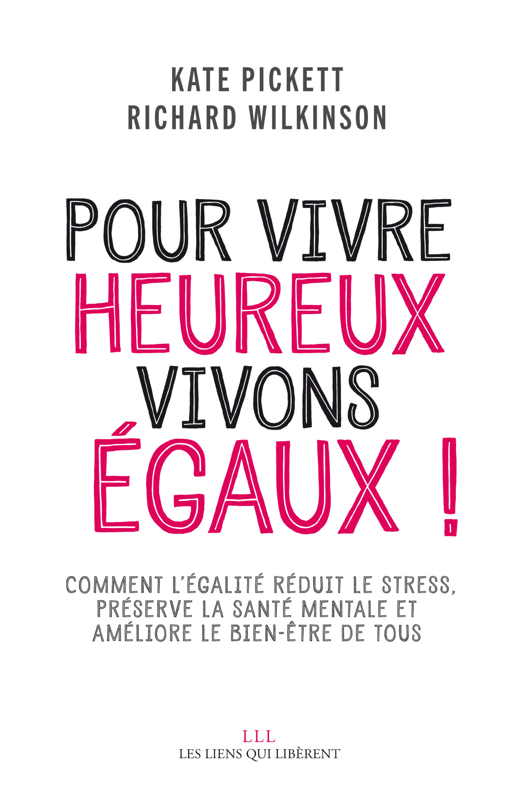 Pour vivre heureux, vivons égaux !