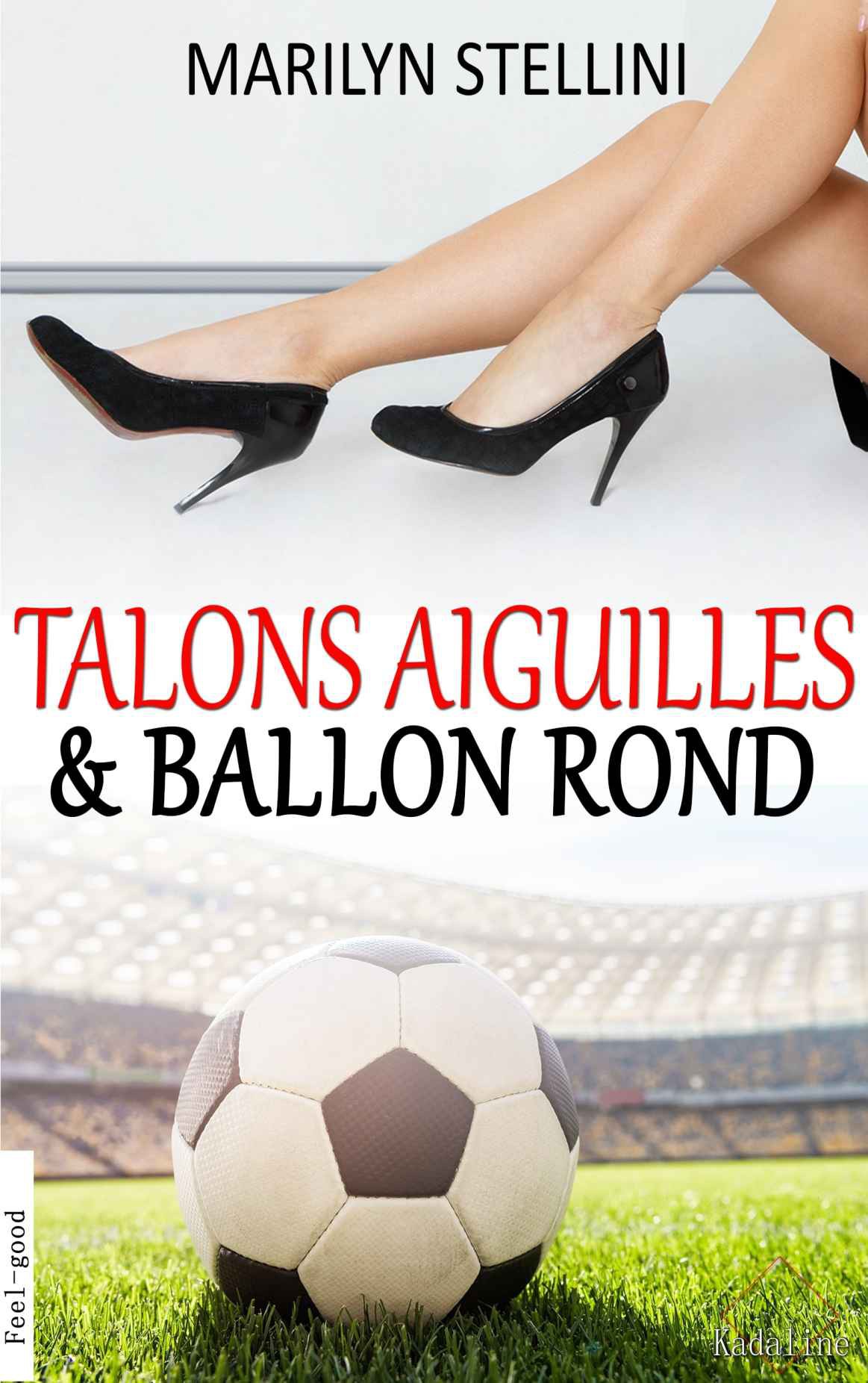 Talons Aiguilles et Ballon Rond