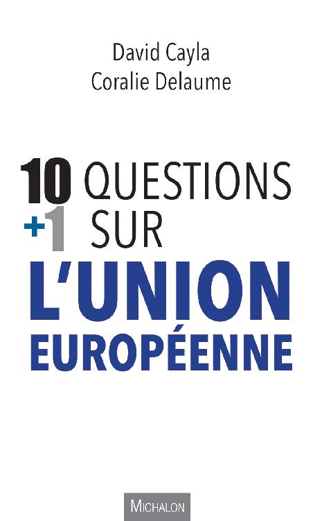 10 + 1 questions sur l'Union européenne