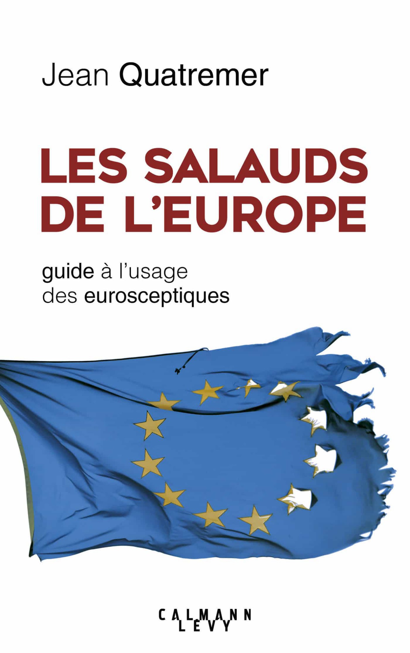 Les Salauds de l'Europe: Guide à l'usage des eurosceptiques
