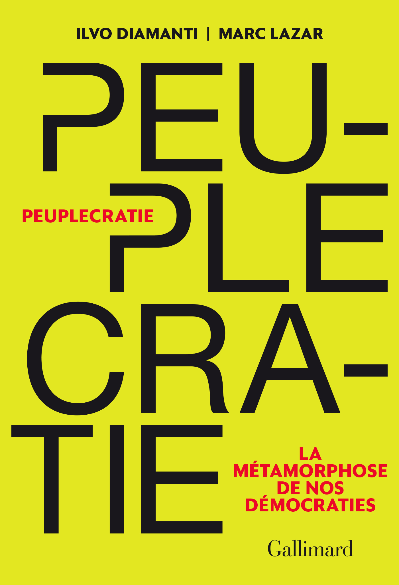 Peuplecratie. La métamorphose de nos démocraties