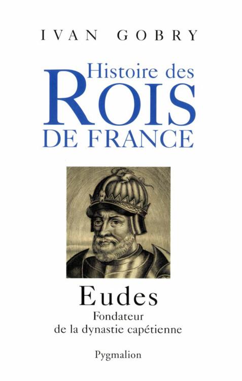 Eudes fondateur de la dynastie cepétienne
