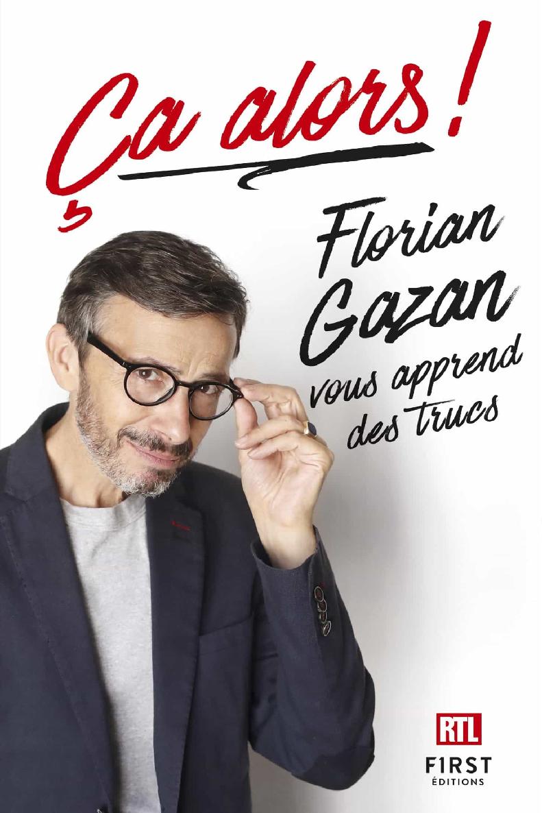 Ça alors ! Florian Gazan vous apprend des trucs