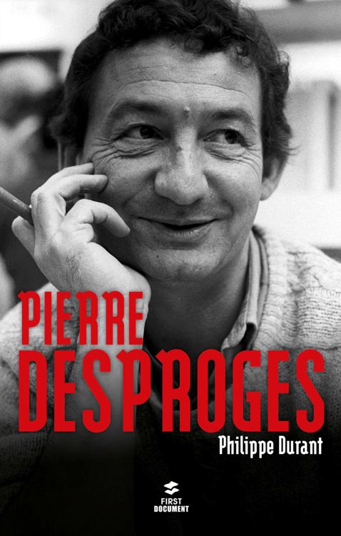 Biographie de Pierre Desproges - Philippe Durant