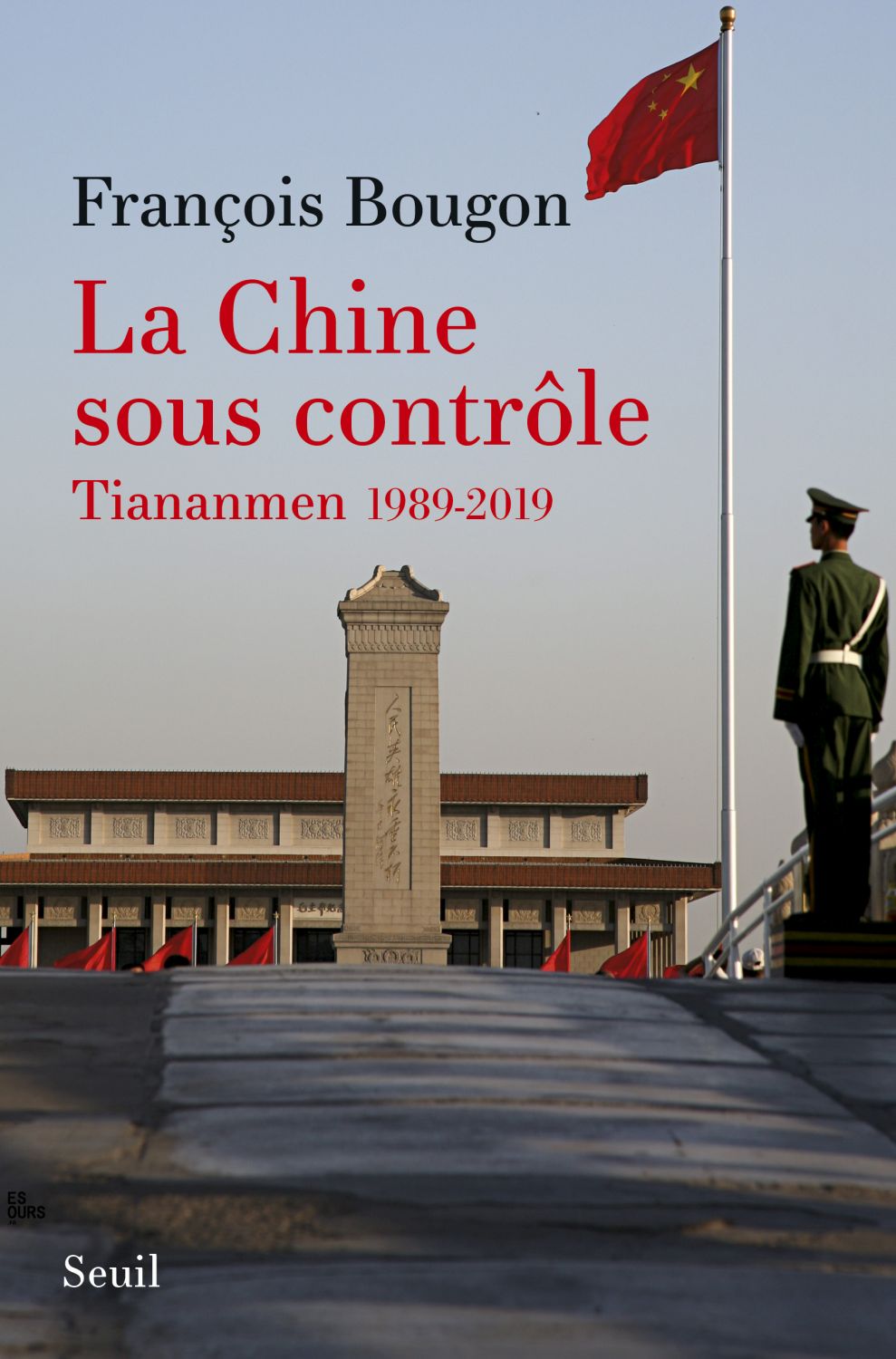 La Chine sous contrôle: Tiananmen 1989-2019