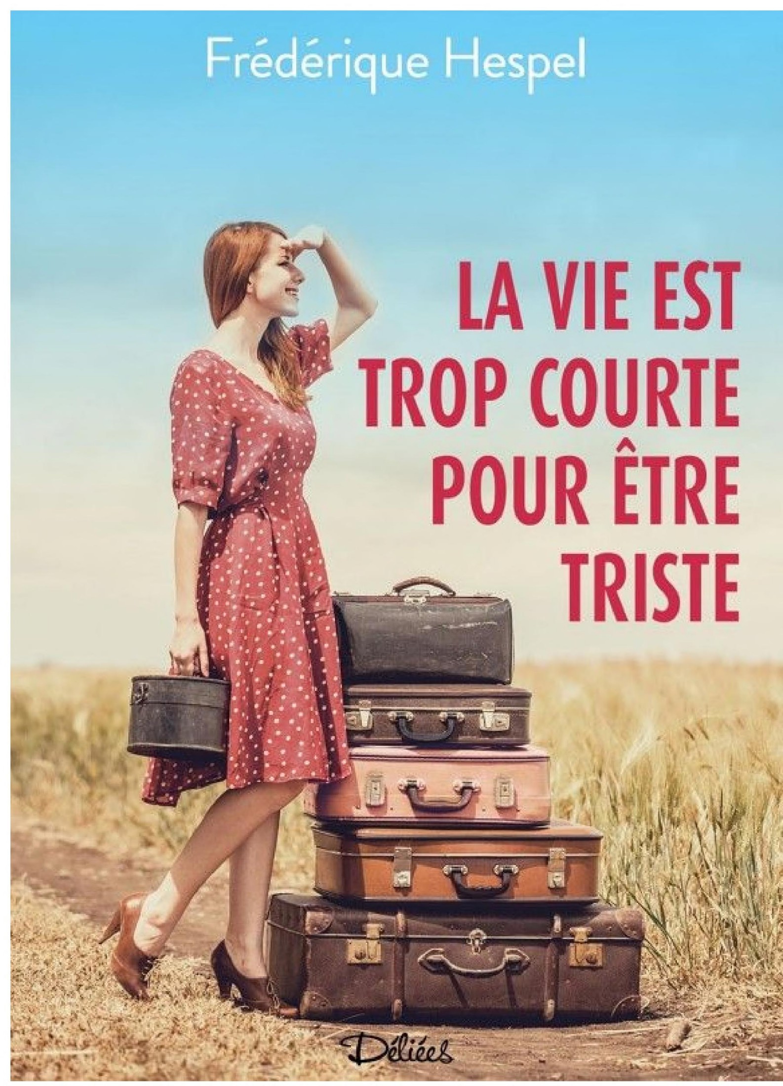 La vie est trop courte pour être triste