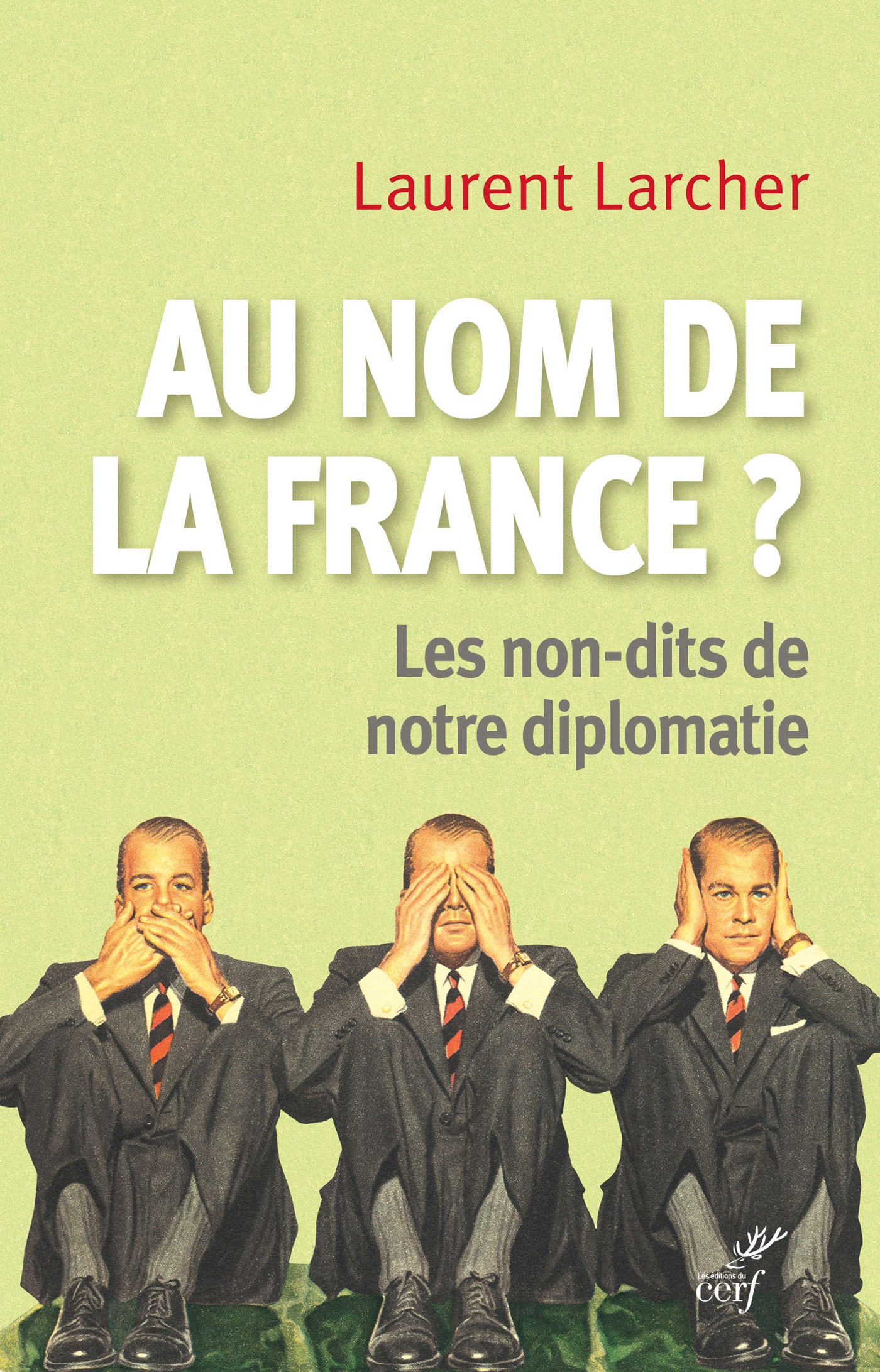 Au nom de la France ?  Les non-dits de notre diplomatie