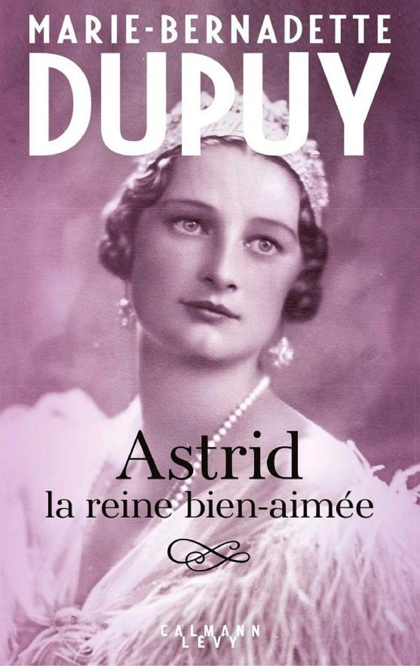 Astrid, la reine bien aimée
