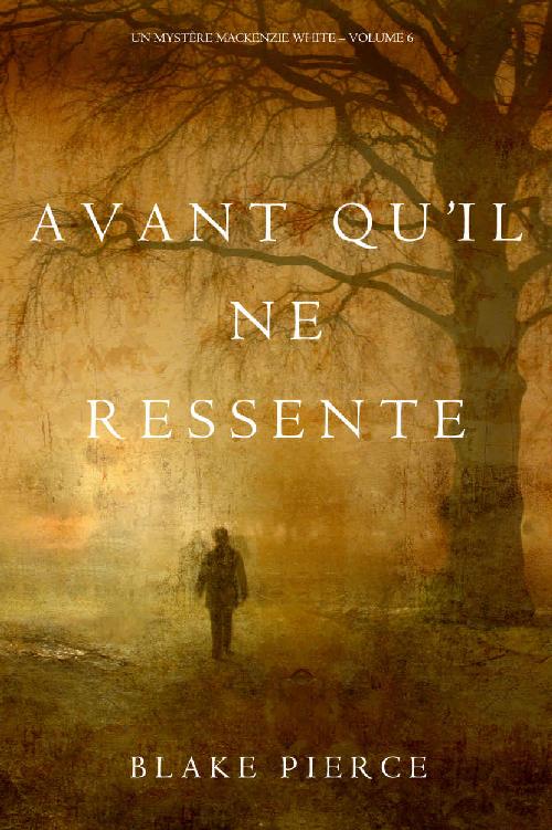 Avant qu’il ne ressente
