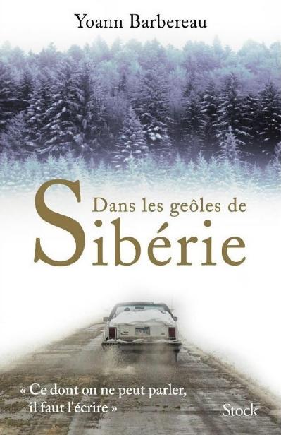 Dans les geôles de Sibérie