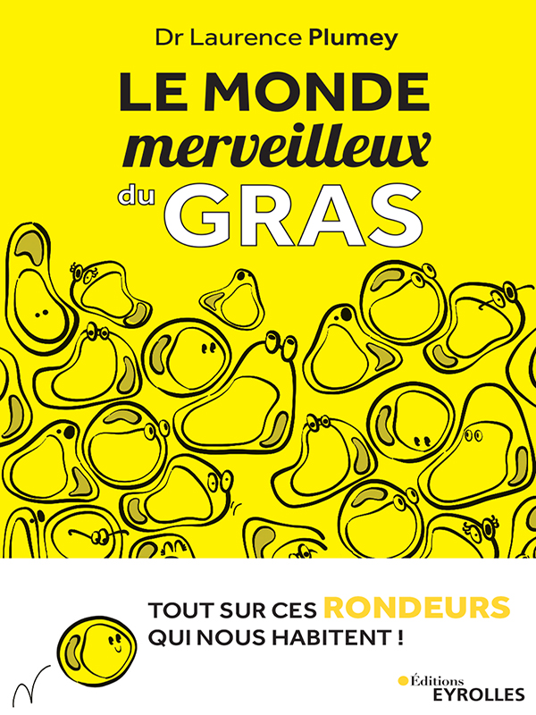 Le monde merveilleux du gras